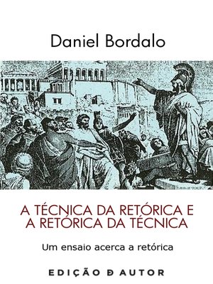 cover image of A TÉCNICA DA RETÓRICA E a RETÓRICA DA TÉCNICA